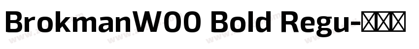 BrokmanW00 Bold Regu字体转换